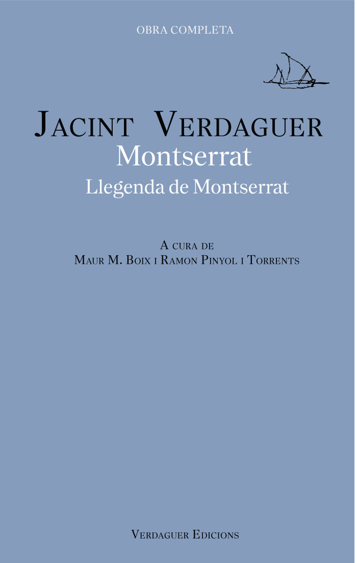 Montserrat. Llegenda de Montserrat (Obra Completa en Edició Crítica) Jacint Verdaguer