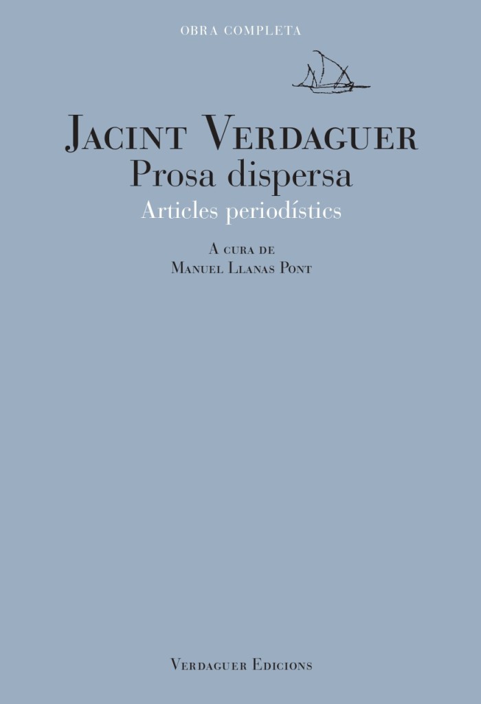 Prosa dispersa. Articles periodístics (Obra Completa en Edició Crítica) Jacint Verdaguer